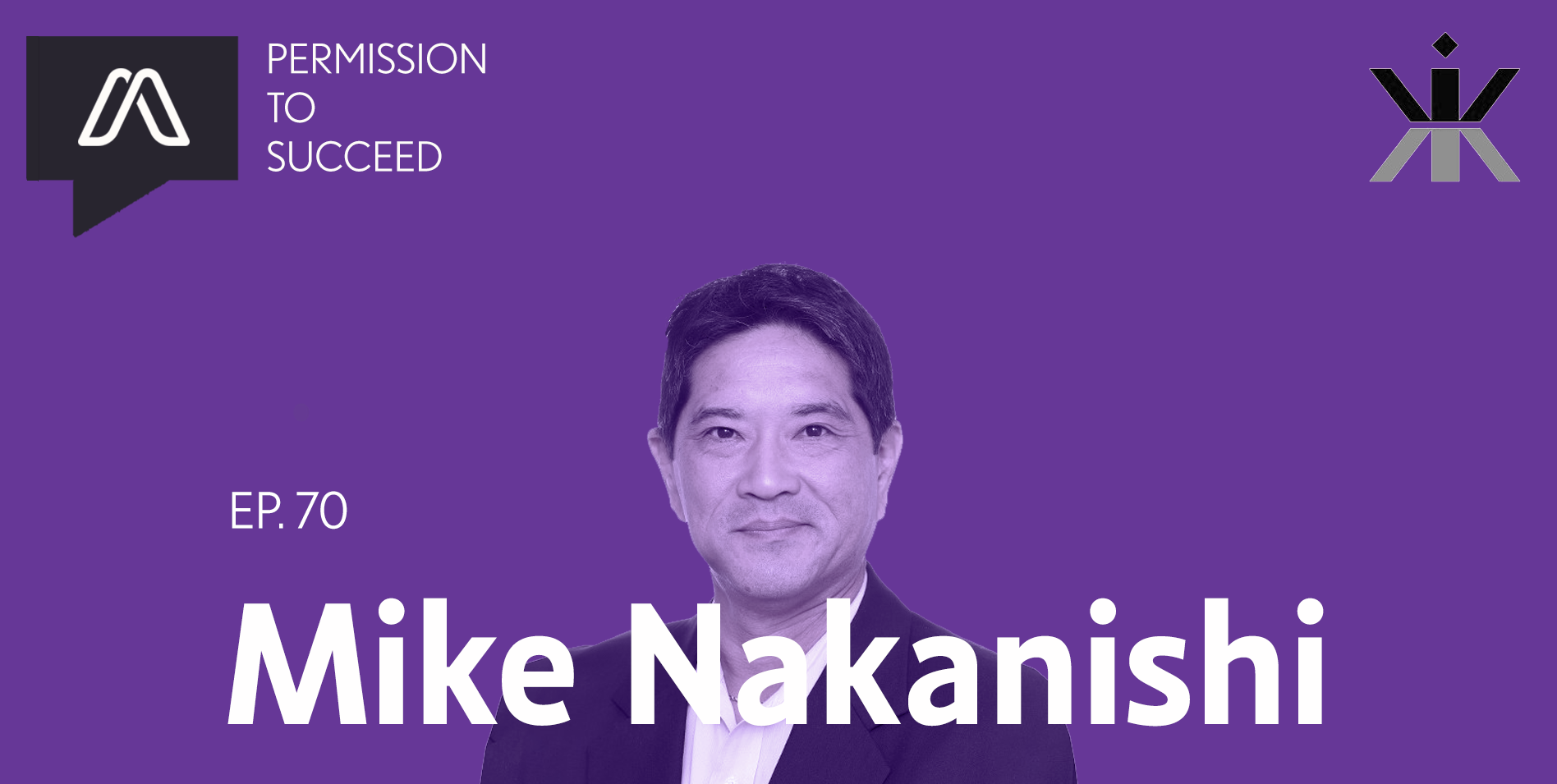 From Shiny Objects To Solid Strategies With Mike Nakanishi